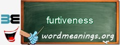 WordMeaning blackboard for furtiveness